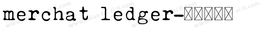 merchat ledger字体转换